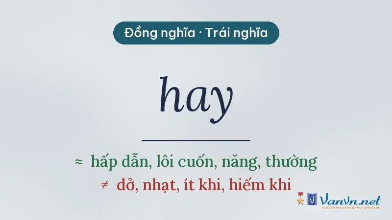 từ đồng nghĩa, trái nghĩa với hay