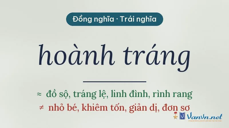 từ đồng nghĩa, trái nghĩa với hoành tráng