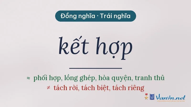 từ đồng nghĩa, trái nghĩa với kết hợp