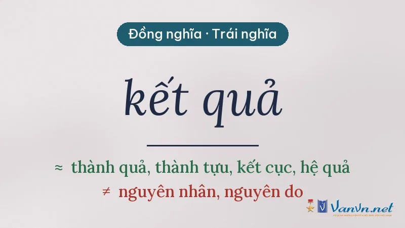 từ đồng nghĩa, trái nghĩa với kết quả