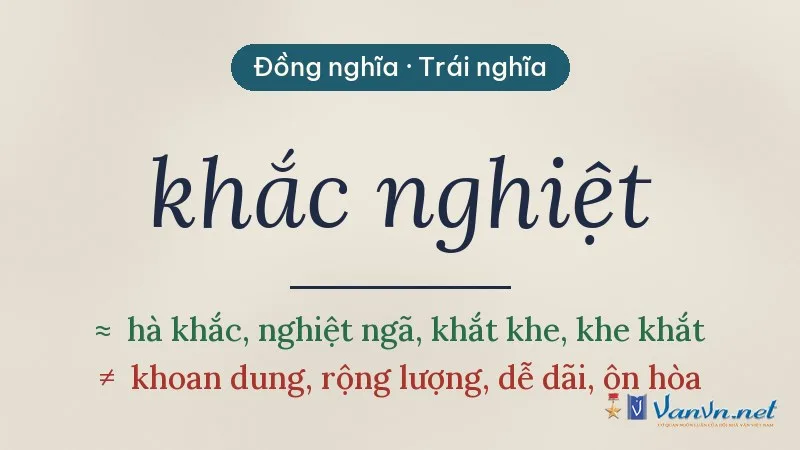 từ đồng nghĩa, trái nghĩa với khắc nghiệt