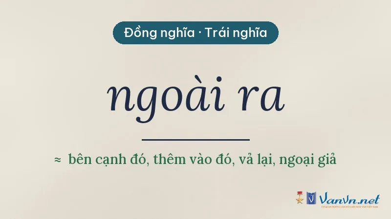 từ đồng nghĩa, trái nghĩa với ngoài ra