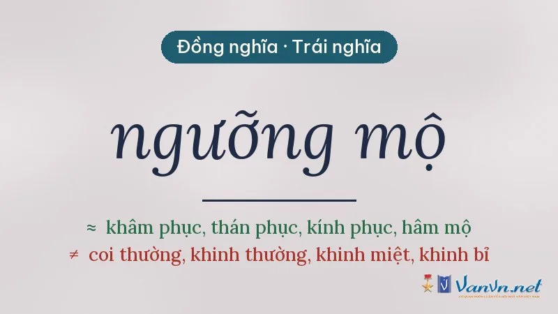 từ đồng nghĩa, trái nghĩa với ngưỡng mộ