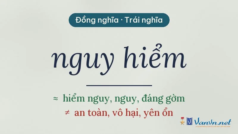 từ đồng nghĩa, trái nghĩa với nguy hiểm