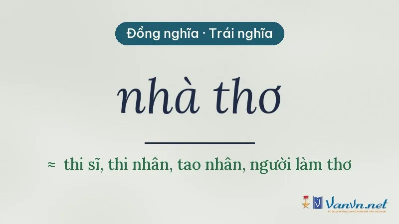 từ đồng nghĩa, trái nghĩa với nhà thơ