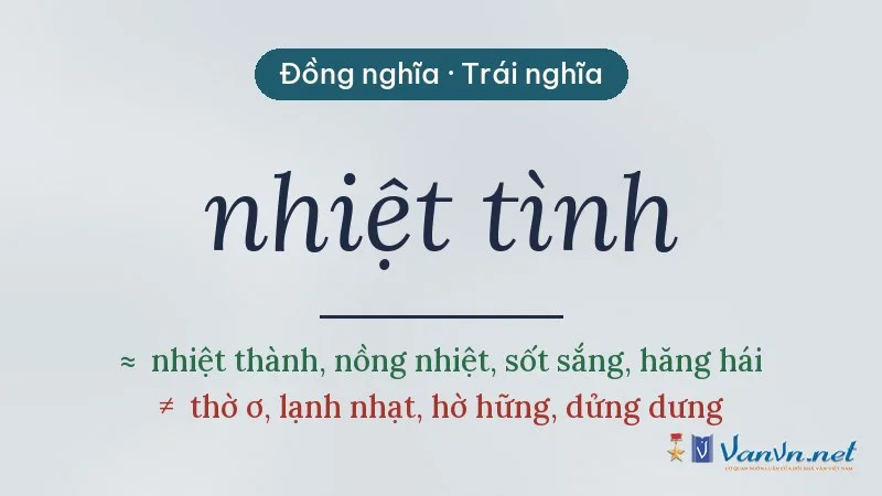 từ đồng nghĩa, trái nghĩa với nhiệt tình