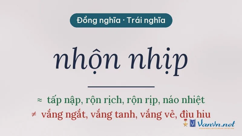 từ đồng nghĩa, trái nghĩa với nhộn nhịp