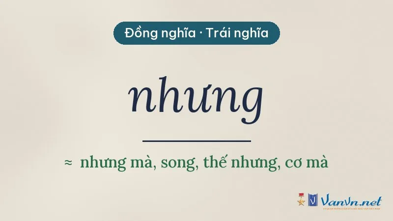 từ đồng nghĩa, trái nghĩa với nhưng
