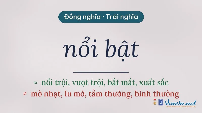 từ đồng nghĩa, trái nghĩa với nổi bật