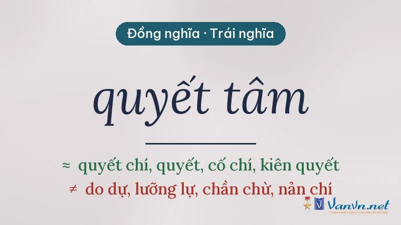 từ đồng nghĩa, trái nghĩa với quyết tâm
