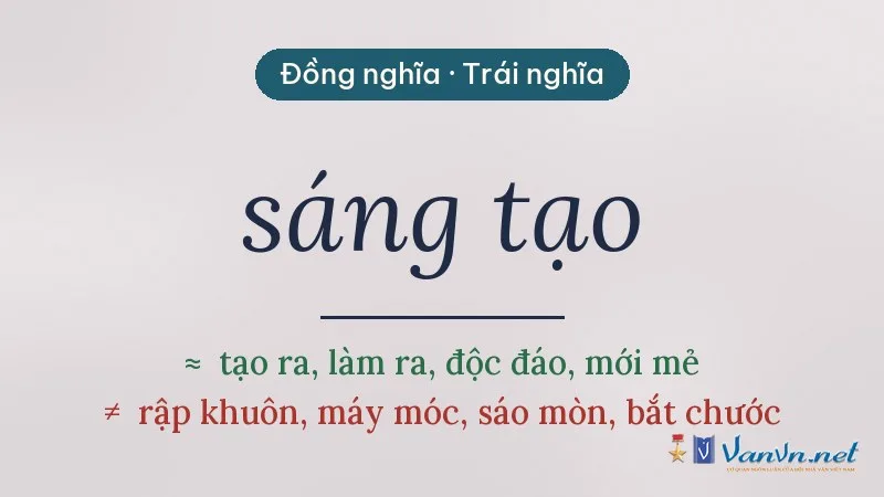 từ đồng nghĩa, trái nghĩa với sáng tạo
