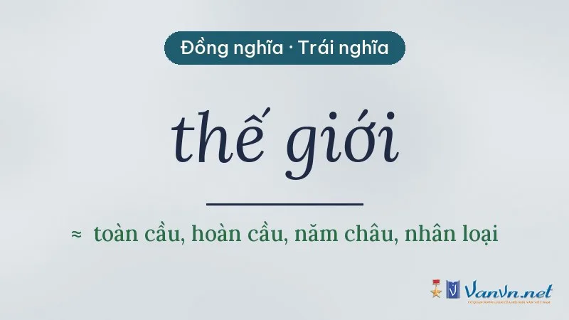 từ đồng nghĩa, trái nghĩa với thế giới