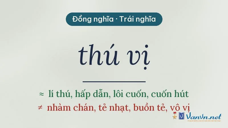 từ đồng nghĩa, trái nghĩa với thú vị