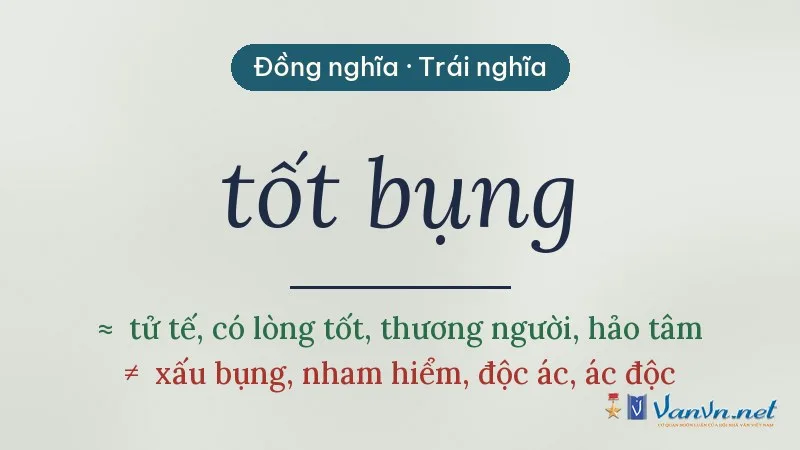 từ đồng nghĩa, trái nghĩa với tốt bụng
