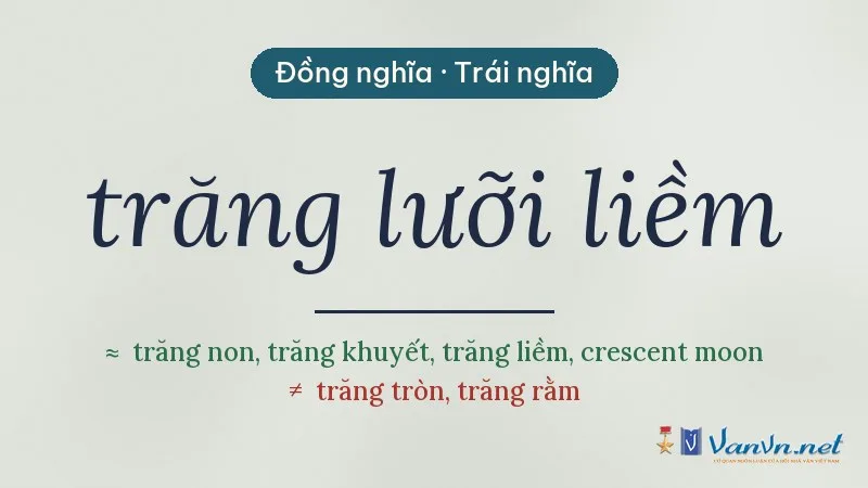 từ đồng nghĩa, trái nghĩa với trăng lưỡi liềm