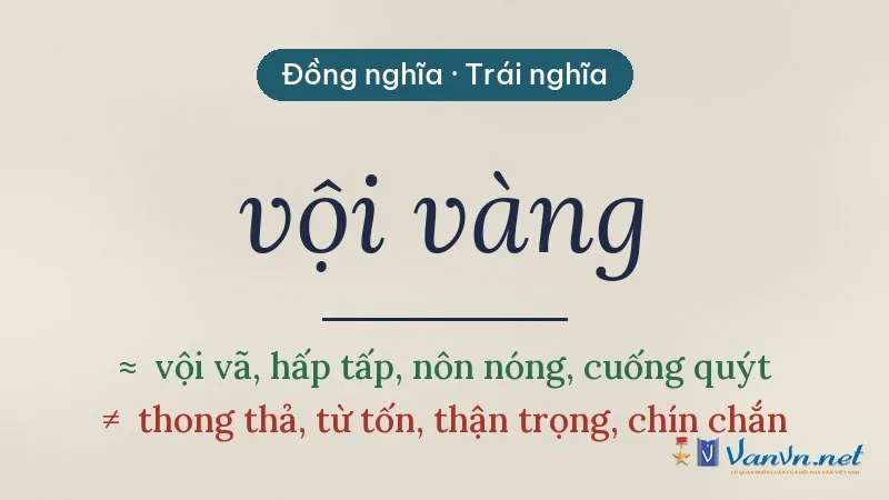 từ đồng nghĩa, trái nghĩa với vội vàng