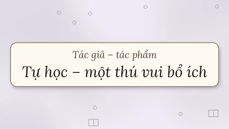 tự học một thú vui bổ ích nguyễn hiến lê