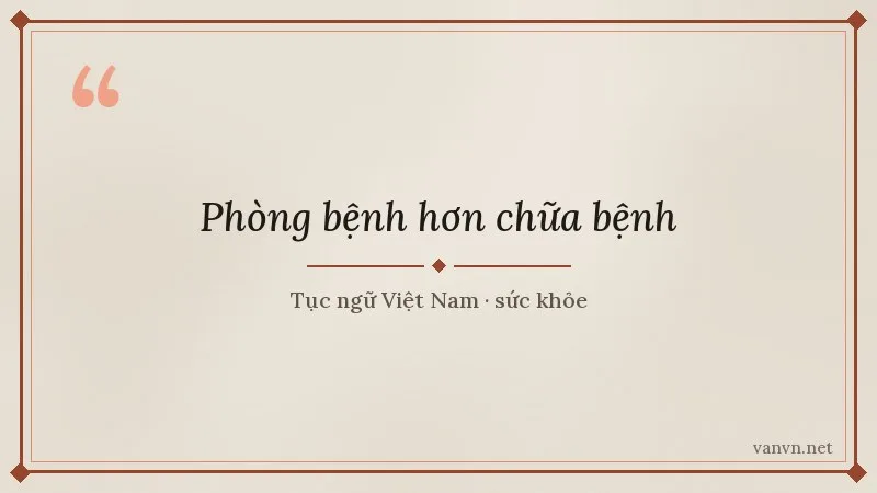 tục ngữ Phòng bệnh hơn chữa bệnh