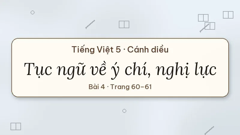 tục ngữ về ý chí nghị lực lớp 5 cánh diều