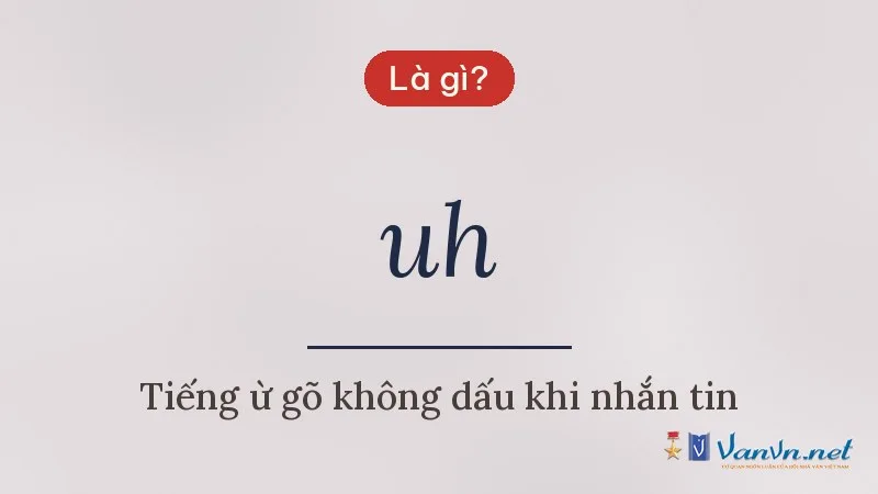 uh là gì