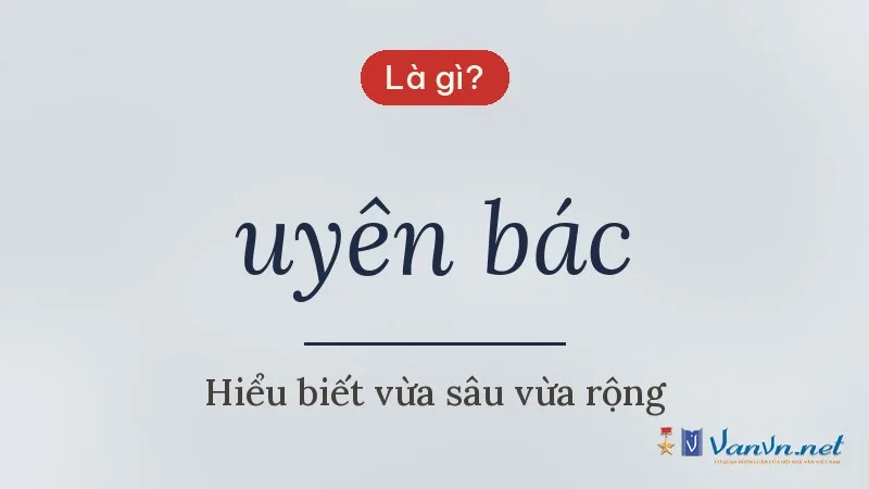 uyên bác là gì
