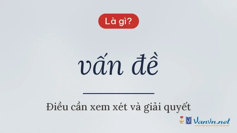 vấn đề là gì