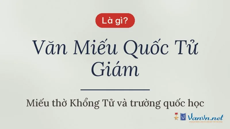 Văn Miếu Quốc Tử Giám là gì