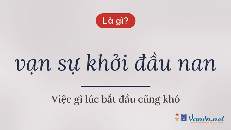 vạn sự khởi đầu nan là gì