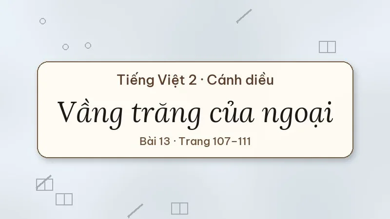 vầng trăng của ngoại lớp 2 cánh diều