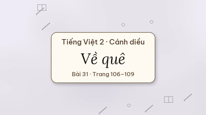 về quê lớp 2 cánh diều