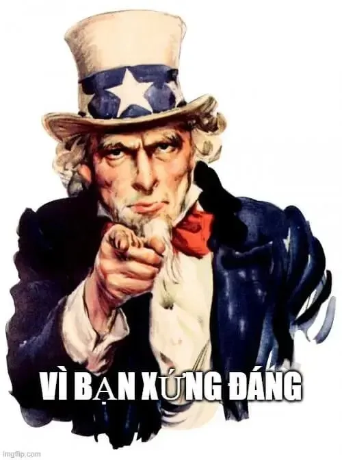 vì bạn xứng đáng meme