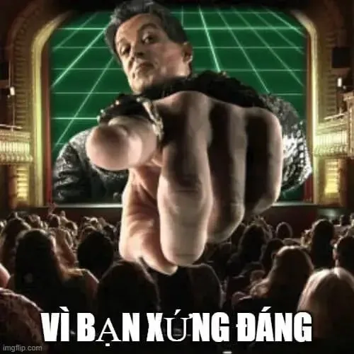 ảnh chế vì bạn xứng đáng