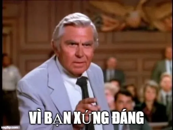 ảnh chế vì bạn xứng đáng
