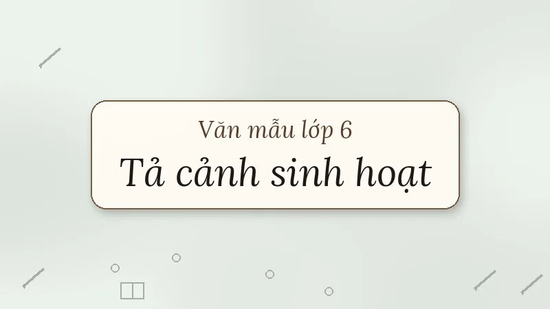 tả cảnh sinh hoạt