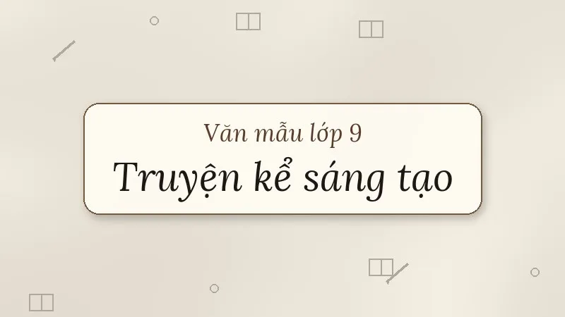 truyện kể sáng tạo dựa trên một truyện đã đọc