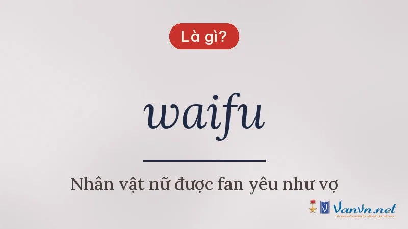waifu là gì