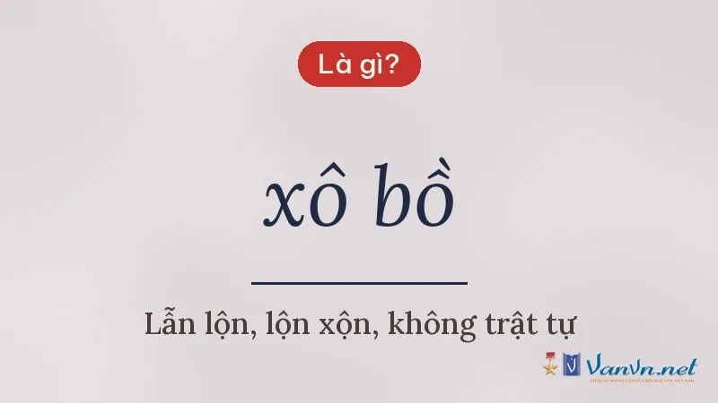 xô bồ là gì