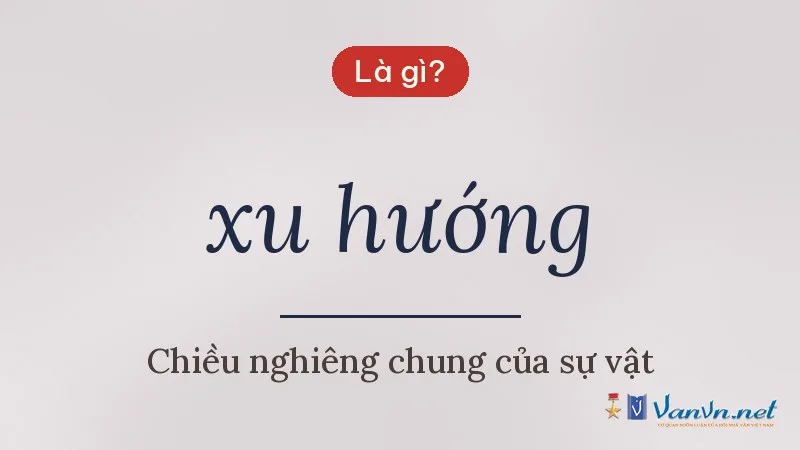 xu hướng là gì