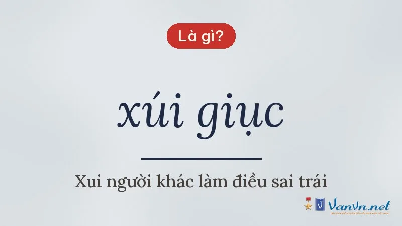 xúi giục là gì