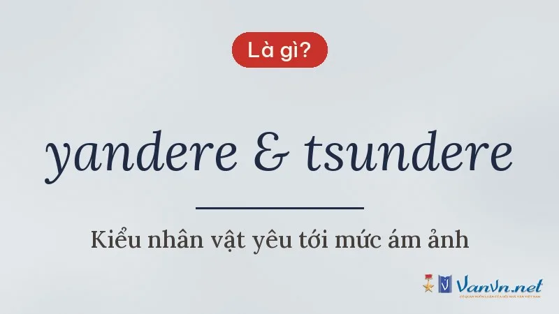 yandere & tsundere là gì